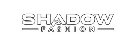 SHADOW FASHION
